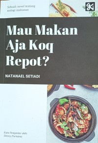 Image of Mau Makan Aja Koq Repot?
