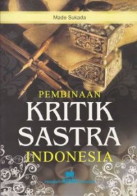 Image of Pembinaan Kritik Sastra Indonesia