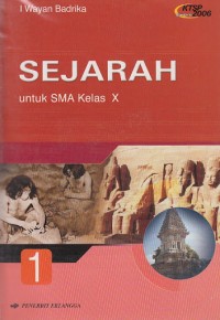 Image of Sejarah jilid 1 untuk SMA kelas X (KTSP Standar Isi 2006)