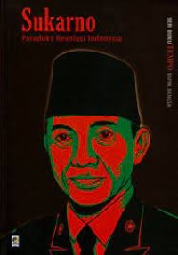 Image of Sukarno : Paradoks Revolusi Indonesia