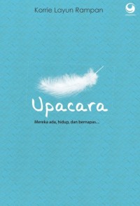 Image of Upacara, Mereka ada, hidup dan bernapas.....